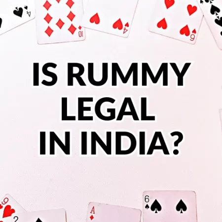 Is Rummy Legal in India?