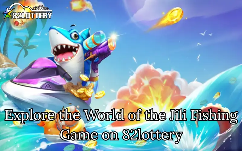 jili fishing game